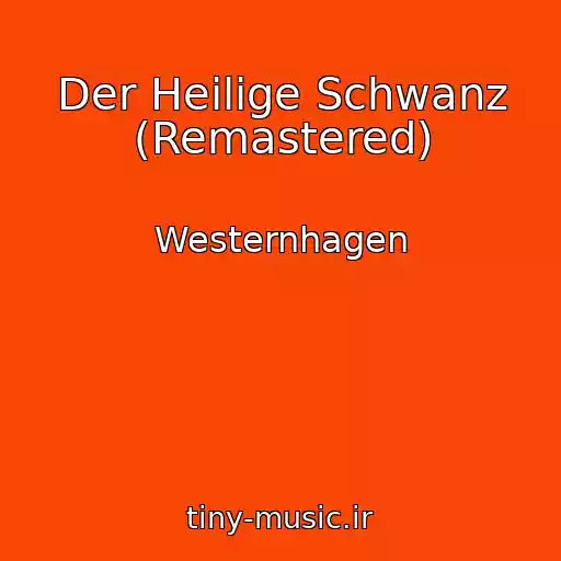 کاور آهنگ Der Heilige Schwanz (Remastered) از Westernhagen