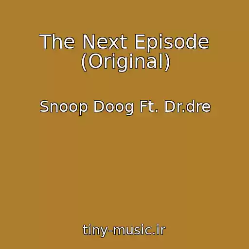 کاور آهنگ The Next Episode (Original) از Snoop Doog Ft. Dr.dre