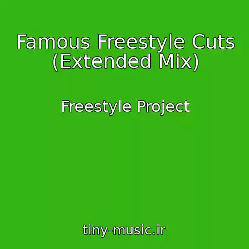 کاور آهنگ Famous Freestyle Cuts (Extended Mix) از Freestyle Project