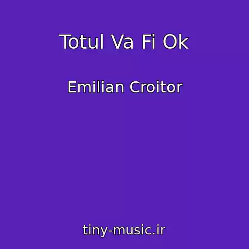کاور آهنگ Totul Va Fi Ok از Emilian Croitor