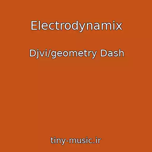 کاور آهنگ Electrodynamix از Djvi/geometry Dash