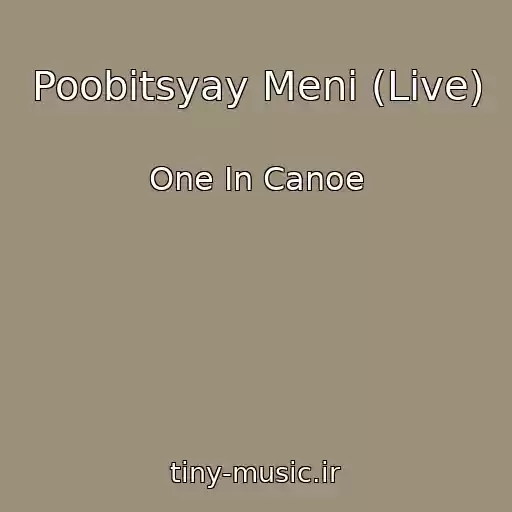 کاور آهنگ Poobіtsyay Menі (Live) از One In Canoe