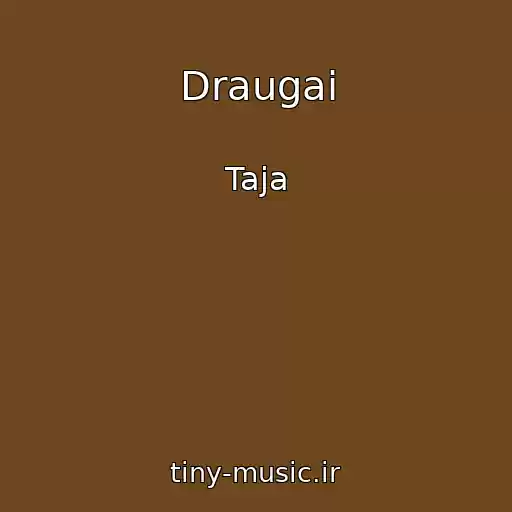 کاور آهنگ Draugai از Taja