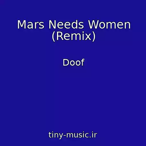 کاور آهنگ Mars Needs Women (Remix) از Doof
