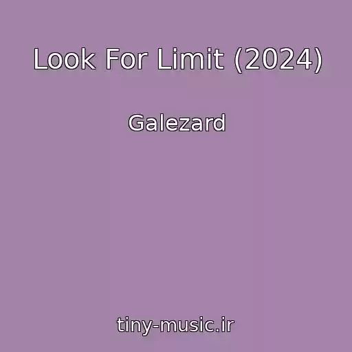 کاور آهنگ Look For Limit (2024) از Galezard