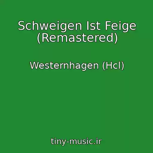 کاور آهنگ Schweigen Ist Feige (Remastered) از Westernhagen (Hcl)