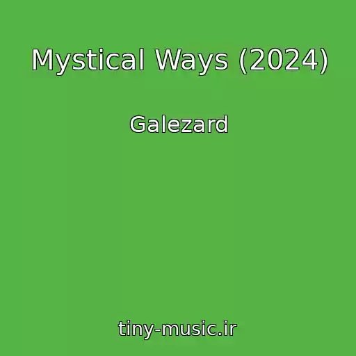 کاور آهنگ Mystical Ways (2024) از Galezard