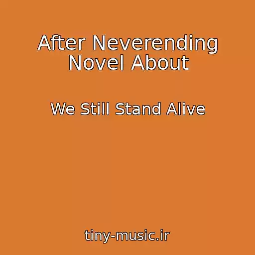 کاور آهنگ After Neverending Novel About از We Still Stand Alive