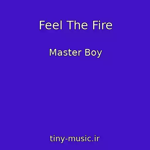 کاور آهنگ Feel The Fire از Master Boy