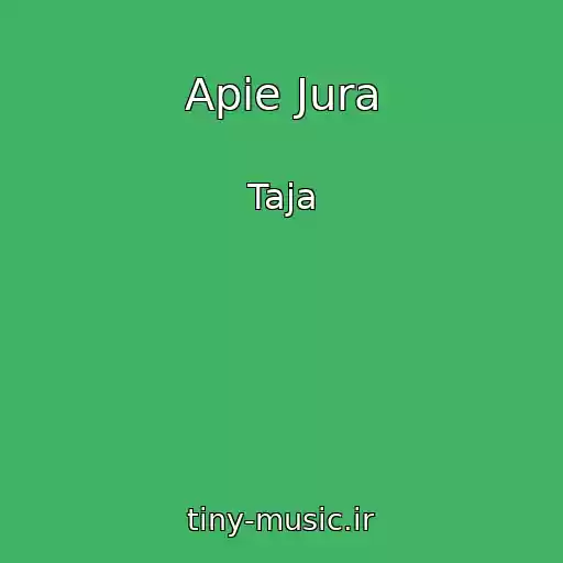 کاور آهنگ Apie Jura از Taja