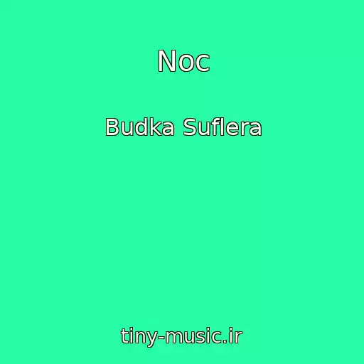 کاور آهنگ Noc از Budka Suflera