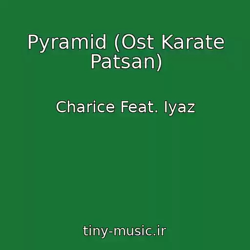 کاور آهنگ Pyramid (Ost Karate Patsan) از Charice Feat. Iyaz