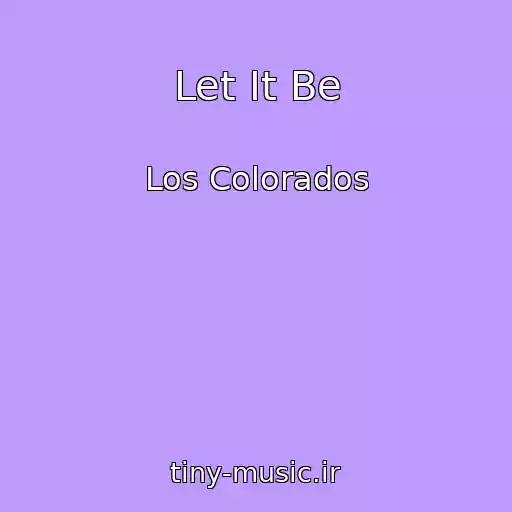 کاور آهنگ Let It Be از Los Colorados