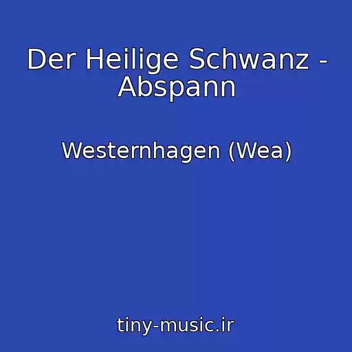 کاور آهنگ Der Heilige Schwanz - Abspann از Westernhagen (Wea)