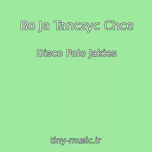 کاور آهنگ Bo Ja Tanczyc Chce از Disco Polo Jakies