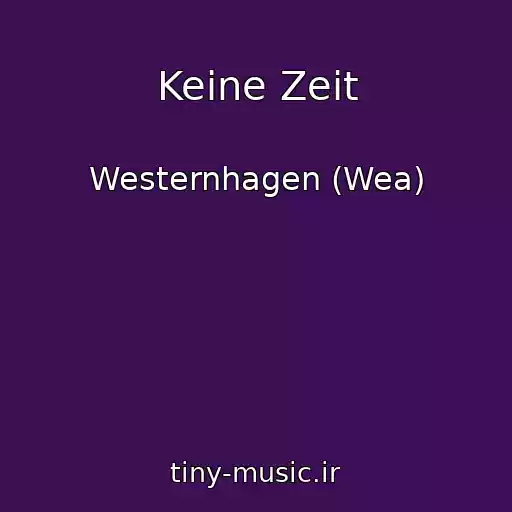 کاور آهنگ Keine Zeit از Westernhagen (Wea)