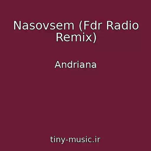کاور آهنگ Nasovsem (Fdr Radio Remix) از Andrіana