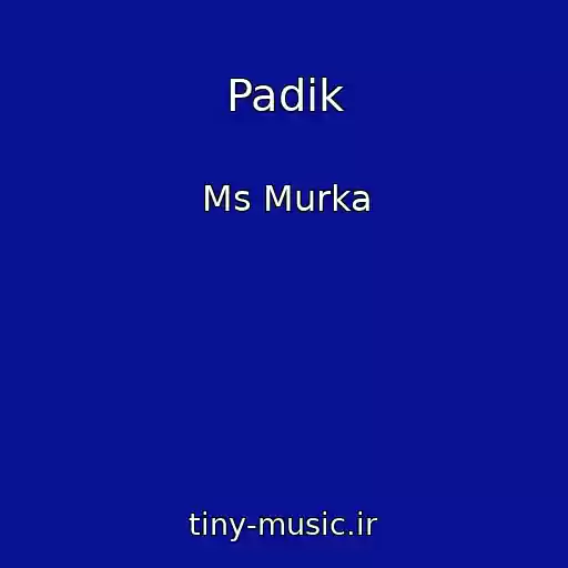 کاور آهنگ Padik از Ms Murka