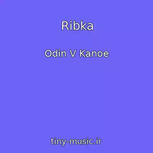 کاور آهنگ Ribka از Odin V Kanoe