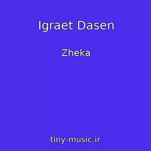 کاور آهنگ Igraet Dasen از Zheka