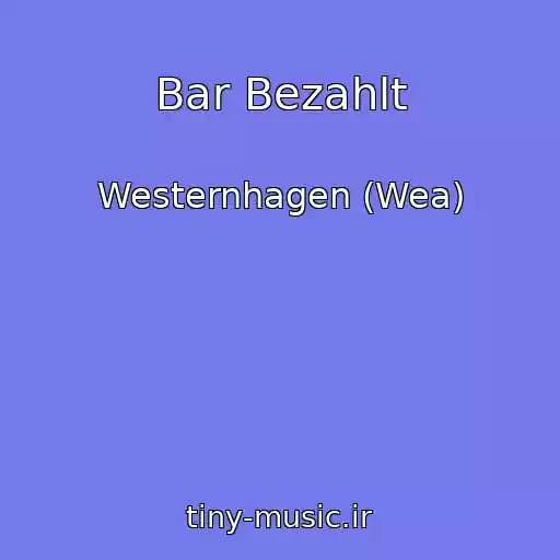 کاور آهنگ Bar Bezahlt از Westernhagen (Wea)