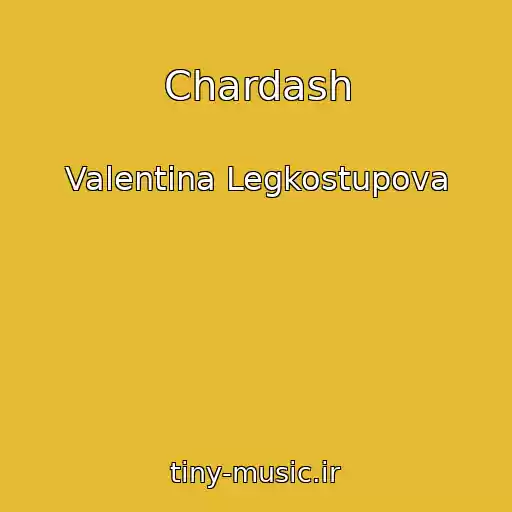 کاور آهنگ Chardash از Valentina Legkostupova
