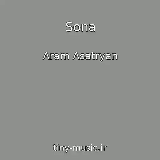 کاور آهنگ Sona از Aram Asatryan