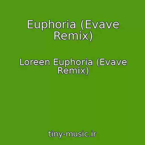 کاور آهنگ Euphoria (Evave Remix) از Loreen Euphoria (Evave Remix)