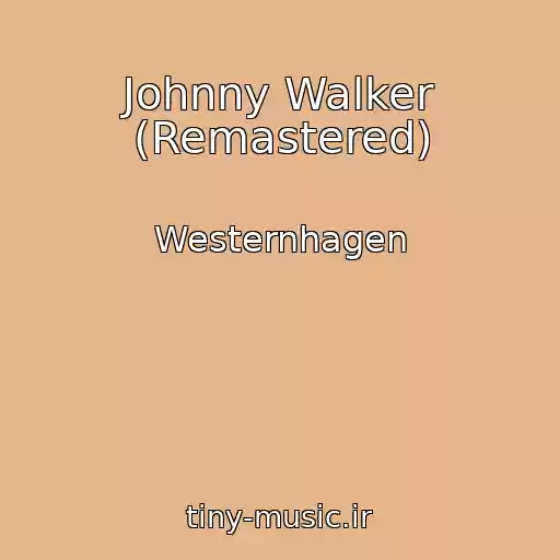 کاور آهنگ Johnny Walker (Remastered) از Westernhagen