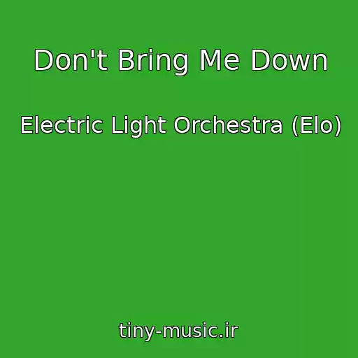 کاور آهنگ Don't Bring Me Down از Electric Light Orchestra (Elo)
