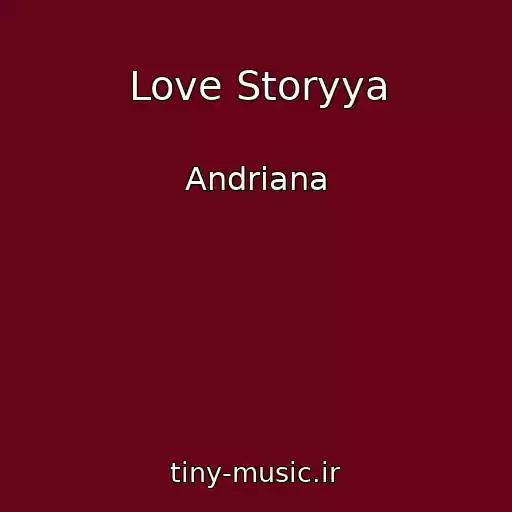 کاور آهنگ Love Storyya از Andrіana