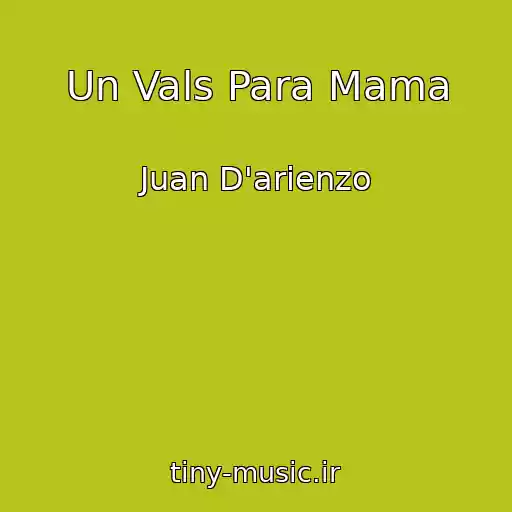 کاور آهنگ Un Vals Para Mama از Juan D'arienzo