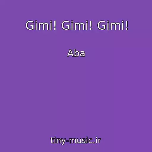 کاور آهنگ Gimi! Gimi! Gimi! از Aba