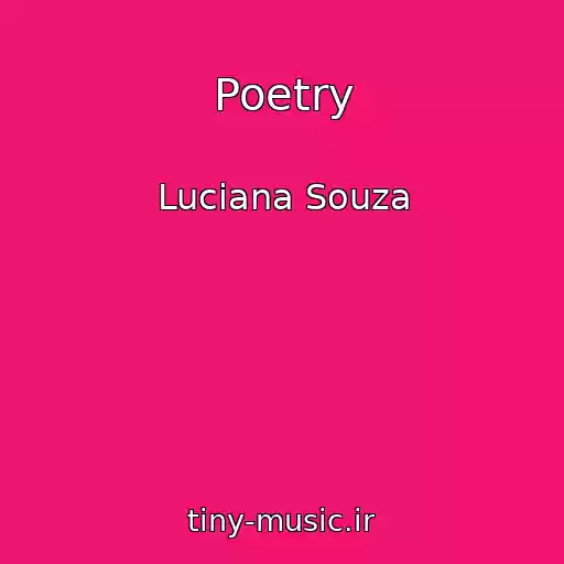 کاور آهنگ Poetry از Luciana Souza
