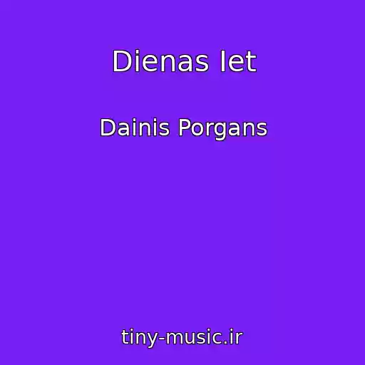 کاور آهنگ Dienas Iet از Dainis Porgans