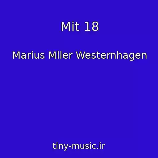 کاور آهنگ Mit 18 از Marius Mller Westernhagen