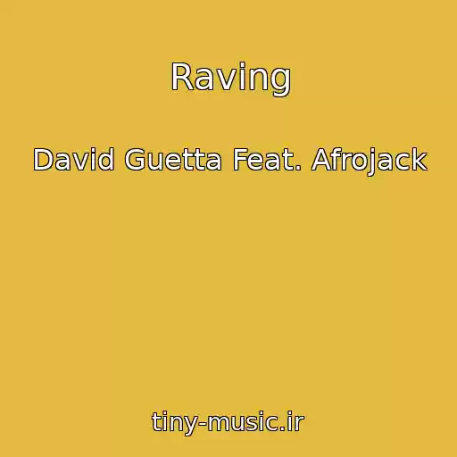 کاور آهنگ Raving از David Guetta Feat. Afrojack