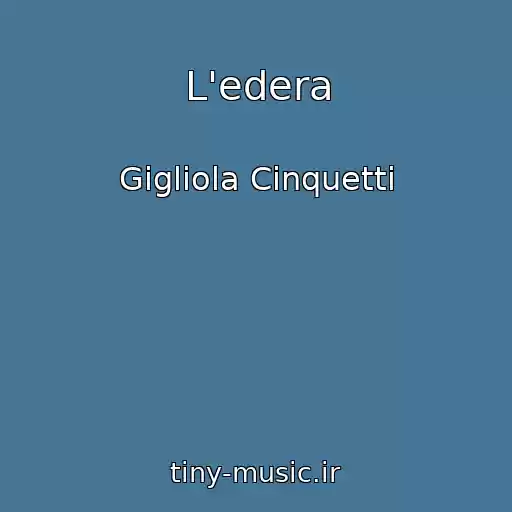 کاور آهنگ L'edera از Gigliola Cinquetti