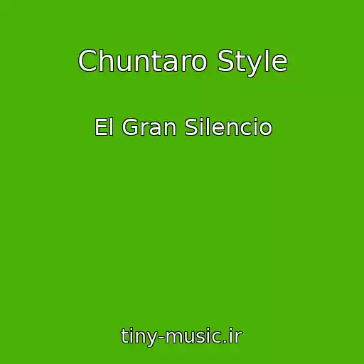 کاور آهنگ Chuntaro Style از El Gran Silencio