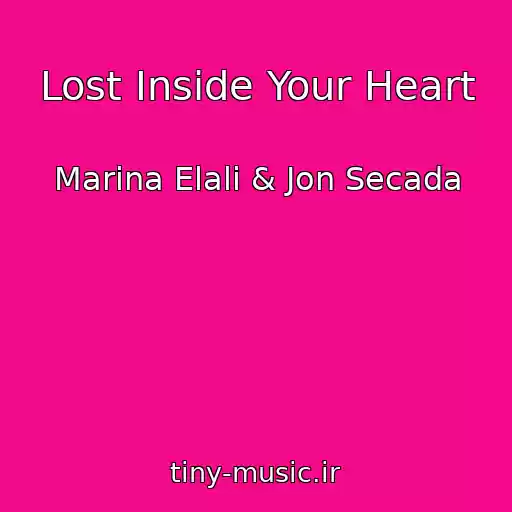 کاور آهنگ Lost Inside Your Heart از Marina Elali & Jon Secada