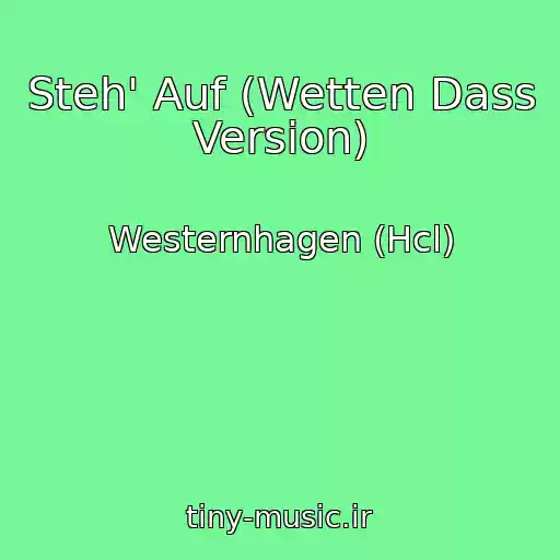 کاور آهنگ Steh' Auf (Wetten Dass Version) از Westernhagen (Hcl)