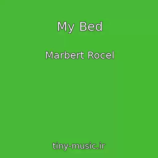 کاور آهنگ My Bed از Marbert Rocel