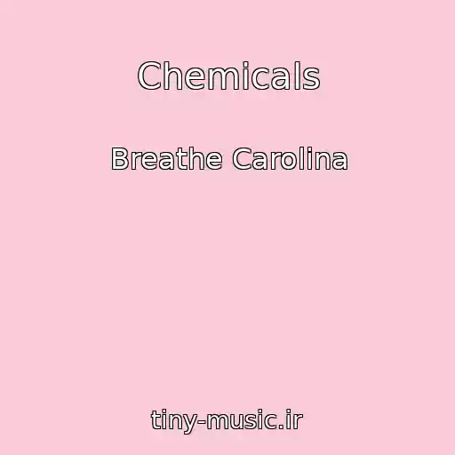 کاور آهنگ Chemicals از Breathe Carolina