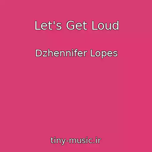 کاور آهنگ Let's Get Loud از Dzhennifer Lopes