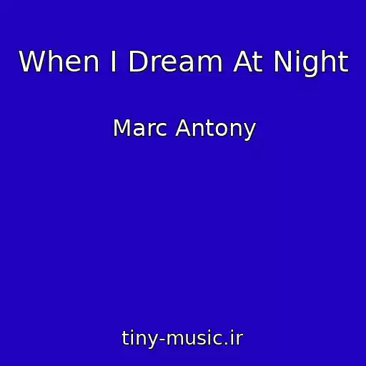 کاور آهنگ When I Dream At Night از Marc Antony