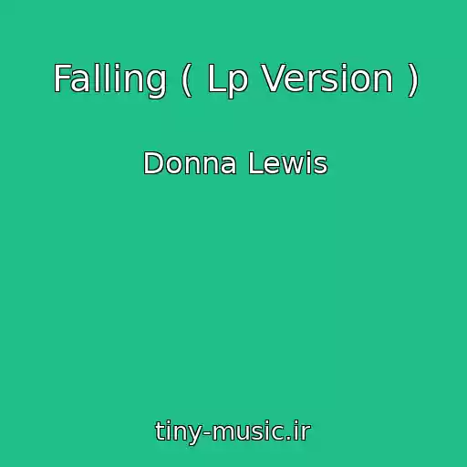کاور آهنگ Falling ( Lp Version ) از Donna Lewis