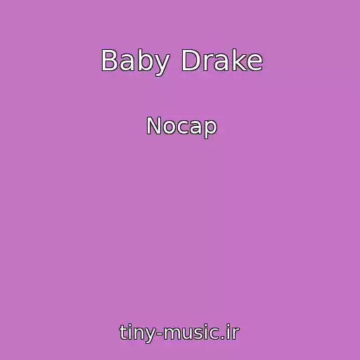 کاور آهنگ Baby Drake از Nocap