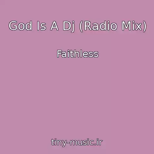 کاور آهنگ God Is A Dj (Radio Mix) از Faithless
