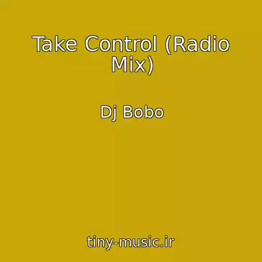 کاور آهنگ Take Control (Radio Mix) از Dj Bobo