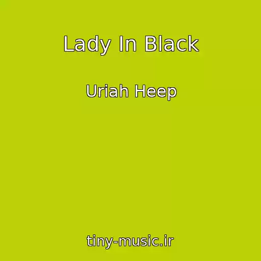 کاور آهنگ Lady In Black از Uriah Heep